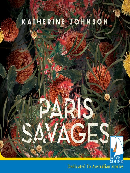 Title details for Paris Savages by Katherine Johnson - Available